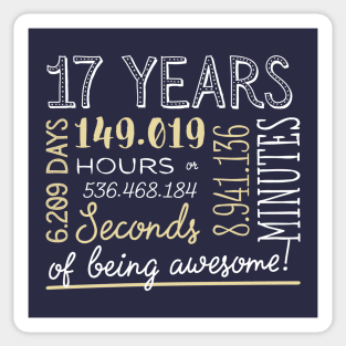 17th Birthday Gifts - 17 Years of being Awesome in Hours & Seconds Sticker